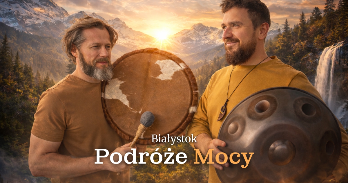Podróże Mocy – Białystok